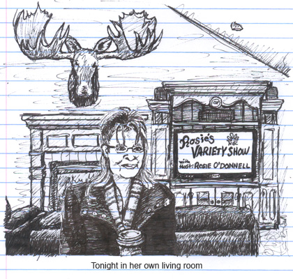 Sarah Palin interviews while Rosie O'Donnell slaughters a variety show