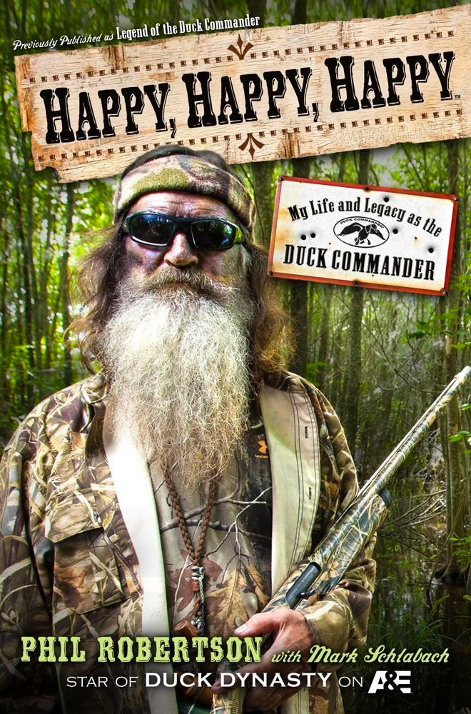 Duck Dynasty's Phil Robertson's autobiography "Happy, Happy, Happy" due