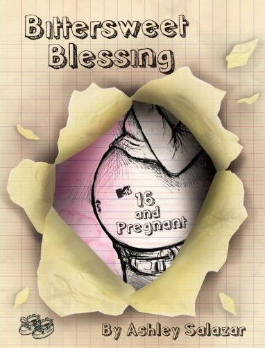 16 and PRegnant Ashley Salazar's book cover for Bittersweet Blessing