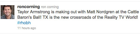 Ron Corning tweets that Taylor Armstrong and Matt Nordgren were making out at Cattle Baron's Ball