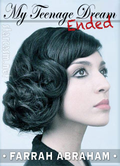 Farrah Abraham My Teenage Dream Ended book cover suggestion 1