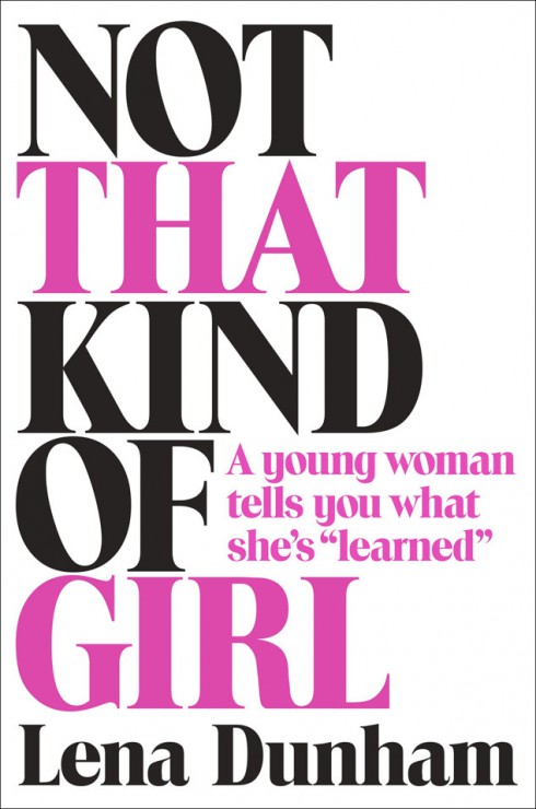 Lena Dunham - Not That Kind of Girl Cover