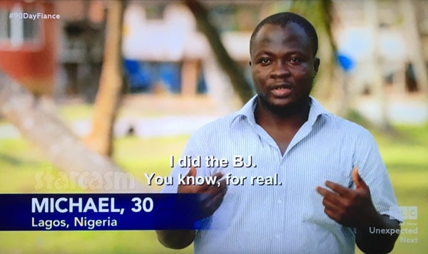 Before the 90 Days Michael I did the BJ