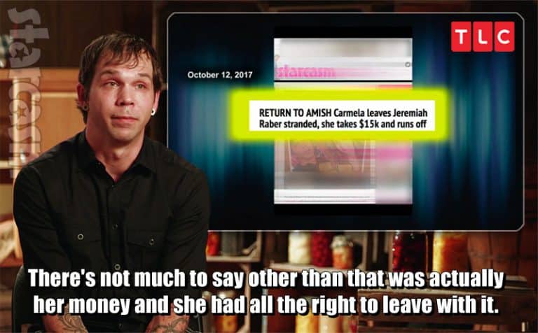 RETURN TO AMISH Jeremiah says $15k that Carmela ‘stole’ was her own money, both react to negative comments