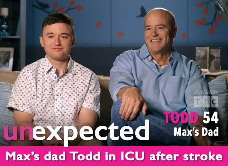 TLC Unexpected Max Schenzel's dad Todd Schenzel in ICU after stroke, diagnosed with inoperable brain tumor