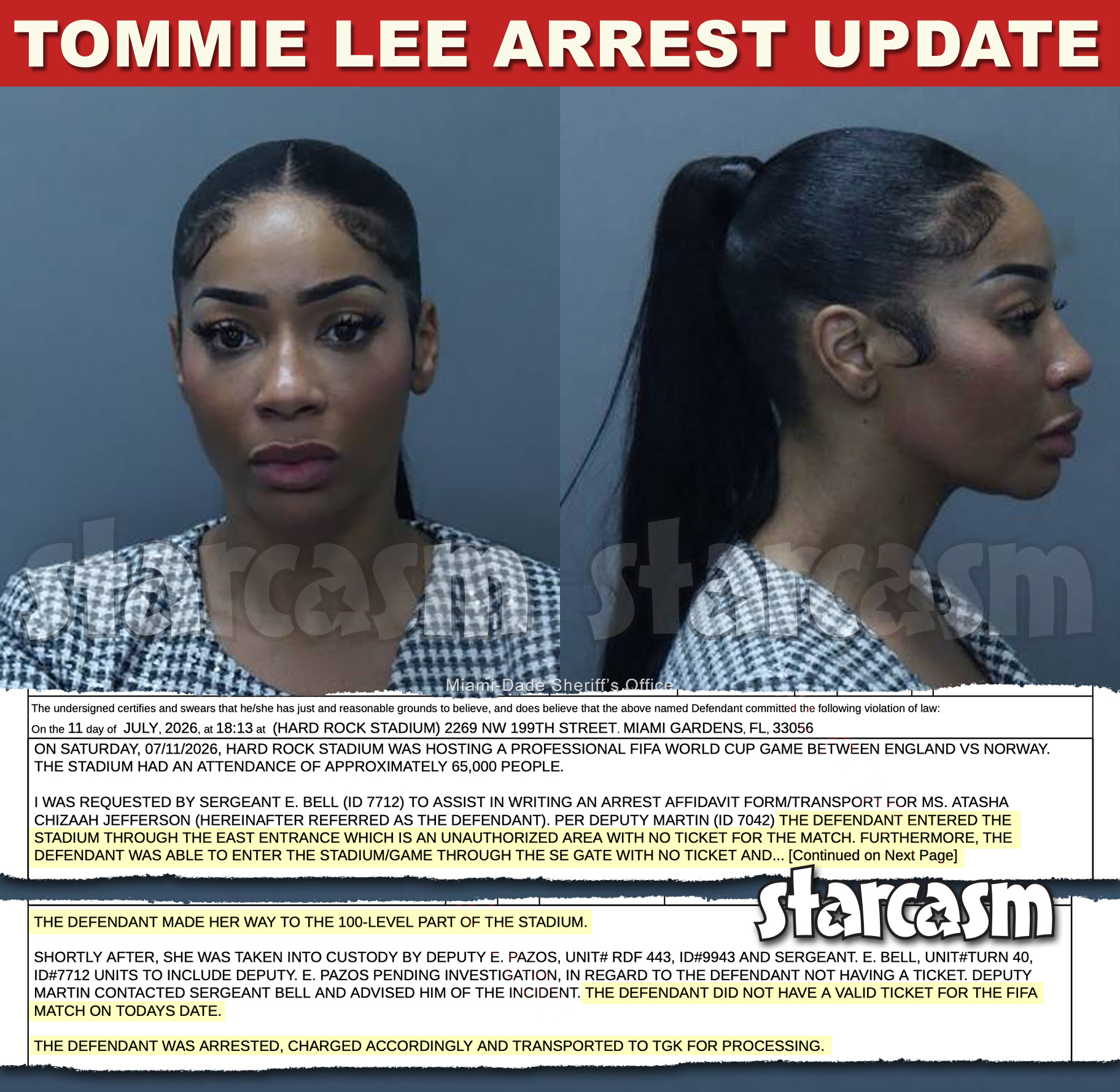 Love and Hip Hop's Tommie Lee (real name Atasha Jefferson) was arrested and charged with a felony after she allegedly attended the World Cup soccer match between England and Norway without a ticket.